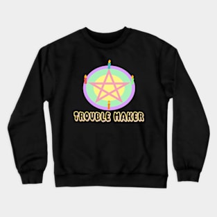 Trouble Trouble Trouble Crewneck Sweatshirt